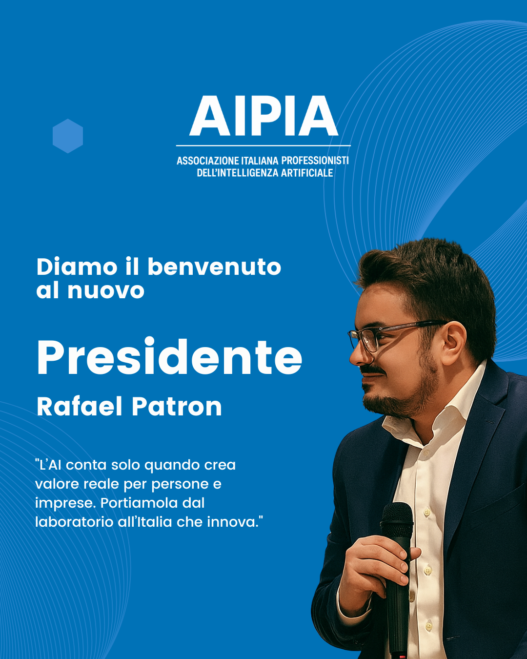 Rafael Patron nominato Presidente AIPIA: la mia visione per l’AI in Italia